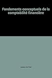  Fondements conceptuels de la comptabilite financiere