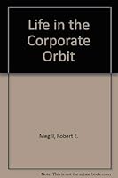 Life in the Corporate Orbit 0878141502 Book Cover