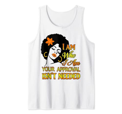 Regalo Melanin Lips I am Who I Am Your Approval Isn't Needed Camiseta sin Mangas