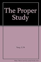 The Proper Study : Royal Institute of Philosophy Lectures Volume Four 1969-1970 0333120965 Book Cover