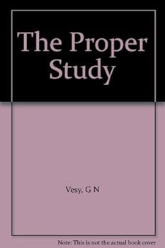 The Proper Study : Royal Institute of Philosophy Lectures Volume Four 1969-1970