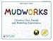 Produktbild Mudworks: Creative Clay, Dough, and Modeling Experiences (Bright Ideas for Learning (TM), Band 2)