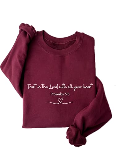 YORAURT Trust In The Lord With All Your Heart Fleece Sweatshirt Women Crewneck Pullover Long Sleeve Trendy Fall Tops Wine Red