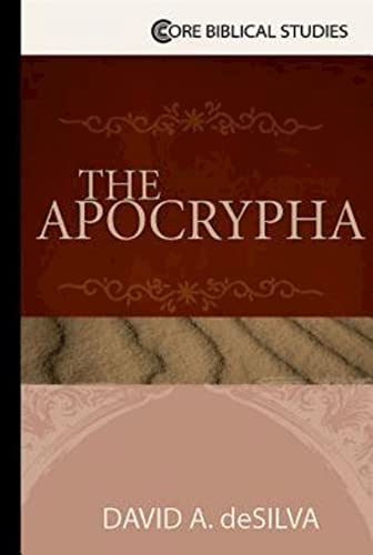 The Apocrypha (Core Biblical Studies)