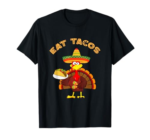 Turkey Eat Tacos Funny Mexican Sombrero Thanksgiving Turquie T-Shirt