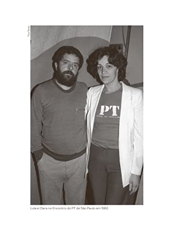 Quatro décadas com Lula: O poder de andar junto (com caderno de fotografias)