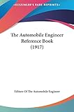 The Automobile Engineer Reference Book (1917)
