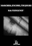  Marcher, encore, toujours