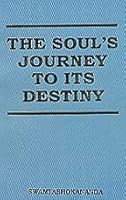 The Soul’s Journey To Its Destiny B008V21SEQ Book Cover
