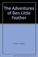 The Adventures of Ben Little Feather 0761007776 Book Cover