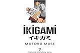 Ikigami Cilt 07 - Pesinden Kostugum Hayal