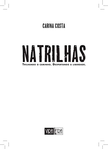 Natrilhas: Trilhando o caminho. Despertando a liberdade.