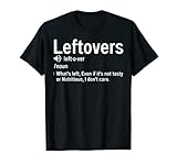 Reste, Substantiv, Bedeutung: Thanksgiving-Reste, Rezepte, Partys T-Shirt