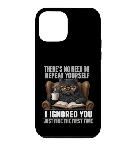 Funny No Need to Repeat Yourself I Ignored You Cat Humor �X�}�z�P�[�X iPhone 12 mini �p