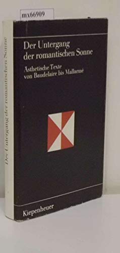 Der Untergang der romantischen Sonne - Ästhetische Texte von Baudelaire bis Mallarmé