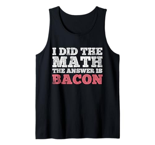 Bacon Math Mathematician Math Student Tank Top