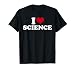 I Love Science T-Shirt