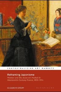 Buy Reframing Japonisme Women and the Asian Art Market in Nineteenth-Century France, 1853?1914 — BookShops.in