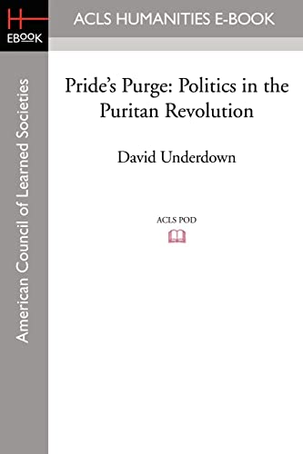 Pride's Purge: Politics in the Puritan Revolution