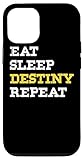 Eat Sleep Destiny Repeat Men & Women Case for iPhone 12/12 Pro