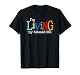 I'm Living My Blessed Christian Life T-Shirt Small