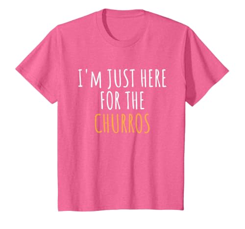 I'm Just Here for The Churros Funny Food T-Shirt T-Shirt, Youth, Pink Heather, 2T