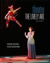 Theater the Lively Art (second edition) (Broward Community College)