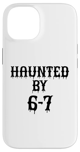 Haunted By 67 Halloween Funny Six Seven Meme Gen Alpha Z 6-7 X}zP[X iPhone 14 p