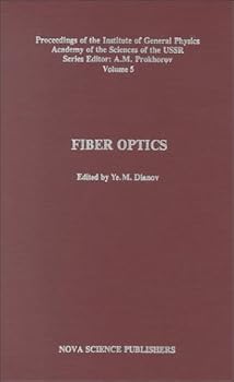 Proceedings of the Institute of General Physics of the Academy of Sciences of the USSR: Fiber Optics Vol 5 (Proceedings of the Institute of General Physics of the Academy of Sciences of the USSR)