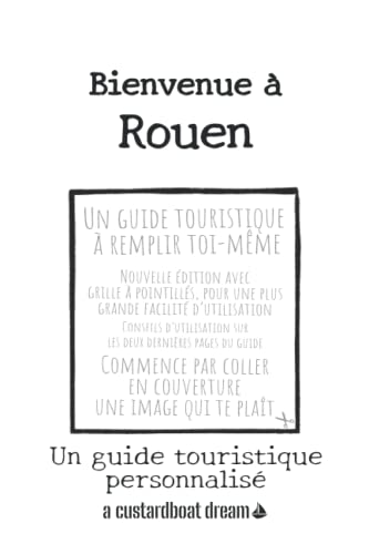 Bienvenue à Rouen: Un guide touristique personnalisé (French Edition)