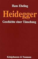 Heidegger: Geschichte einer Täuschung 388479471X Book Cover