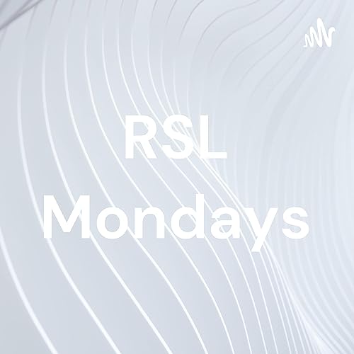 RSL Mondays Podcast Por Alex Mower arte de portada