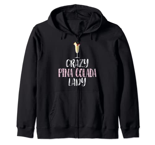 Crazy Pina Colada Lady - Lindo cóctel de piña colada Sudadera con Capucha