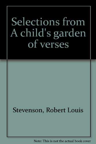 Selections from A child's garden of verses 0897991346 Book Cover