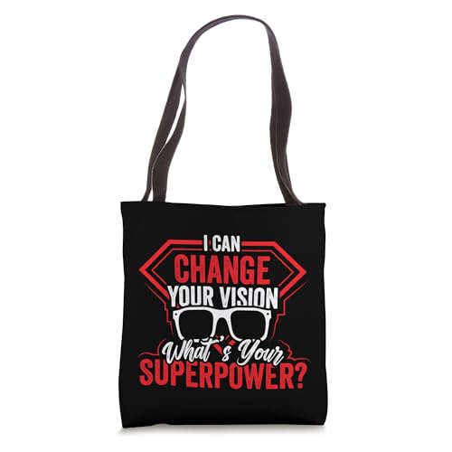 Funny Ophthalmologist Optometrist Gift I Can Change Vision Tote Bag