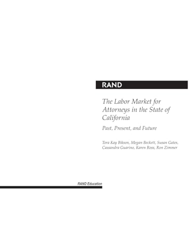 The Labor Market for Attorneys in the State of California: Past, Present, and Future