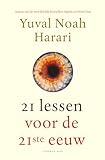 21 lessen voor de 21ste eeuw (Dutch Edition)