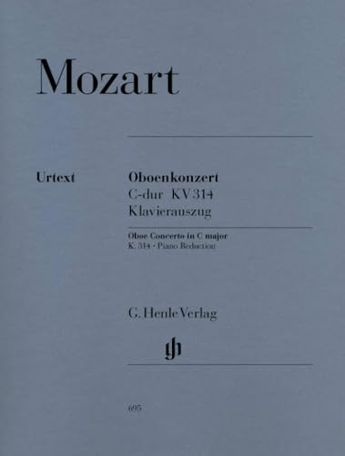 Konzert C-Dur KV 314 (285d) Ob Orch. Oboe, Klavier: Besetzung: Oboe und Klavier (G. Henle Urtext-Ausgabe)