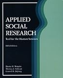 Applied Social Research: A Tool for the Human Services