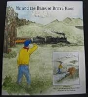Me and the Bears of Bitter Root 061522671X Book Cover