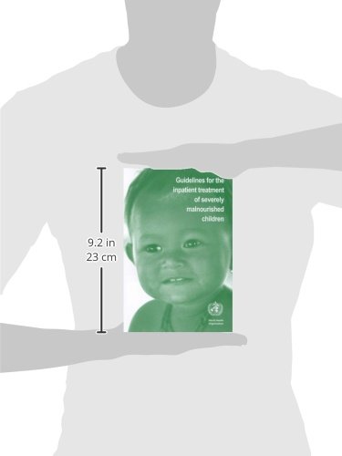 Guidelines for the Inpatient Treatment of Severely Malnourished Children