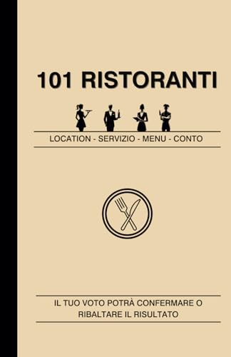 101 RISTORANTI: Divertiti con gli amici a votare i tuoi ristoranti - Location, Servizio, Menu e Conto. Ricorda che 'Il tuo voto potrà confermare o ribaltare il risultato.