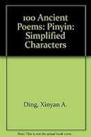 100 Ancient Poems: Pinyin: Simplified Characters 7806118985 Book Cover