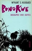 Bong Kwe. Biographie eines Büffels. B0000BJM38 Book Cover