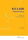 Einführung in die Rechtslehre: KV-LAW Elementary (Reihe für Berufsbildung und Mittelschulen)