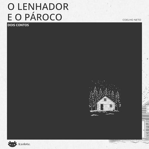 Diseño de la portada del título O lenhador e O p&aacute;roco