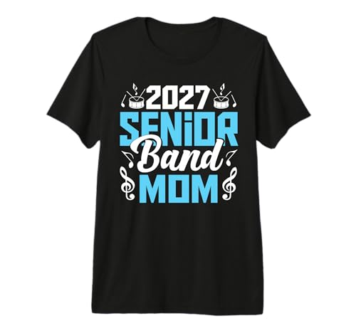 Senior Band Mom 2027 Marching Drum Family Graduation Premium Tri-Blend T-Shirt