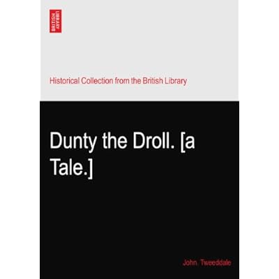Dunty the Droll.