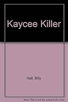Kaycee Killer 1853899690 Book Cover