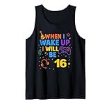 Photo Gallery quando mi sveglio avrò 16 anni sixteen boy birthday gamer canotta Photo Gallery quando mi sveglio avrò 16 anni sixteen boy birthday gamer canotta